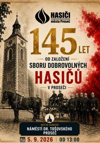 145 let od založení sboru dobrovolných hasičů v Proseči